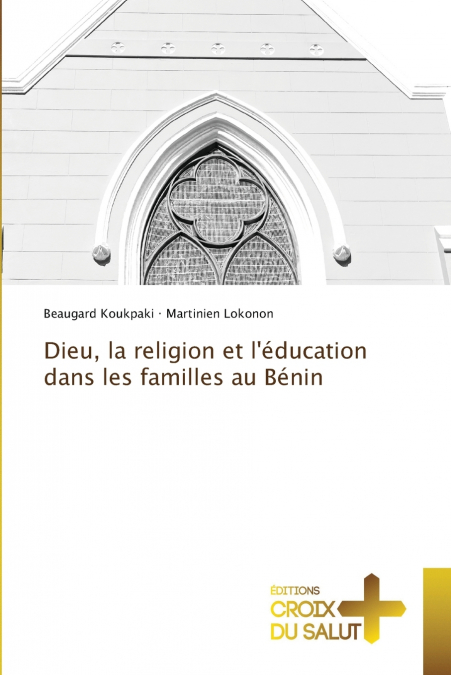 Dieu, la religion et l’éducation dans les familles au Bénin