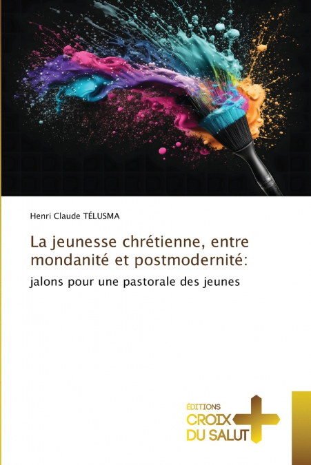 La jeunesse chrétienne, entre mondanité et postmodernité