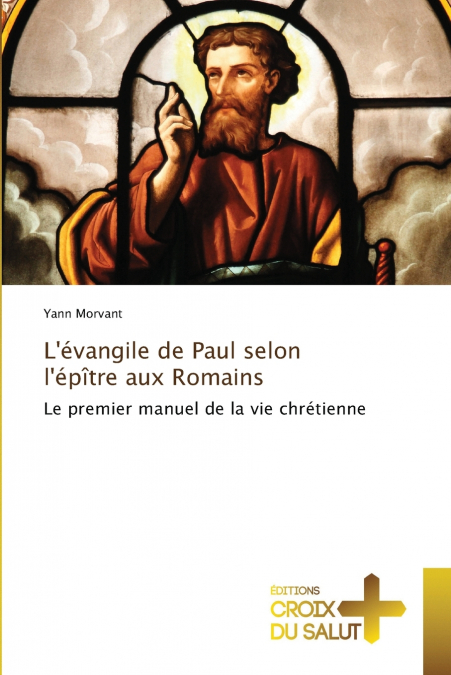 L’évangile de Paul selon l’épître aux Romains