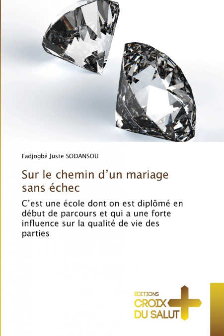 Sur le chemin d’un mariage sans échec