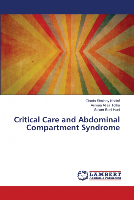 Critical Care and Abdominal Compartment Syndrome