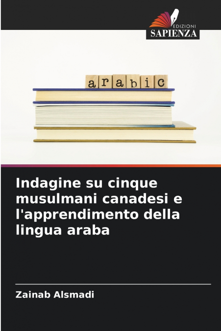 Indagine su cinque musulmani canadesi e l’apprendimento della lingua araba