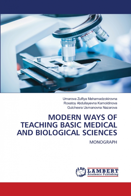 MODERN WAYS OF TEACHING BASIC MEDICAL AND BIOLOGICAL SCIENCES