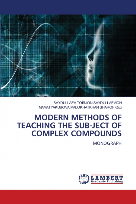 MODERN METHODS OF TEACHING THE SUB-JECT OF COMPLEX COMPOUNDS