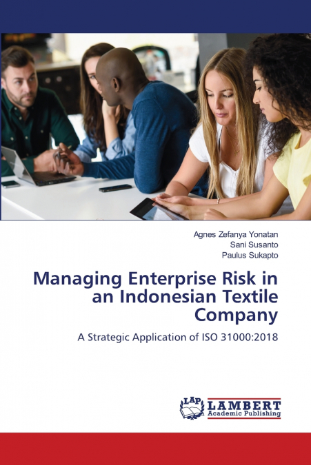 Managing Enterprise Risk in an Indonesian Textile Company