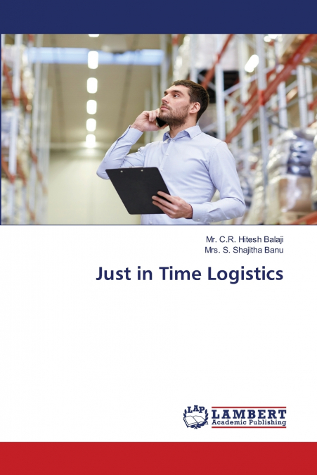 Just in Time Logistics