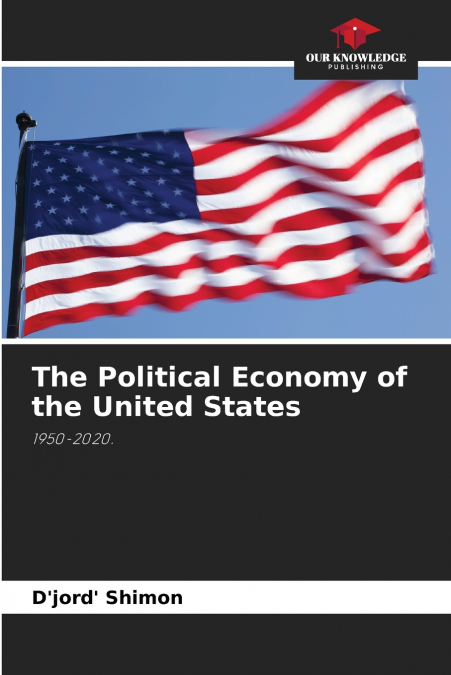 The Political Economy of the United States