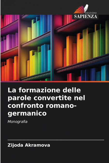 La formazione delle parole convertite nel confronto romano-germanico