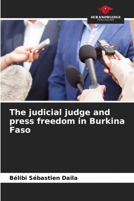 The judicial judge and press freedom in Burkina Faso