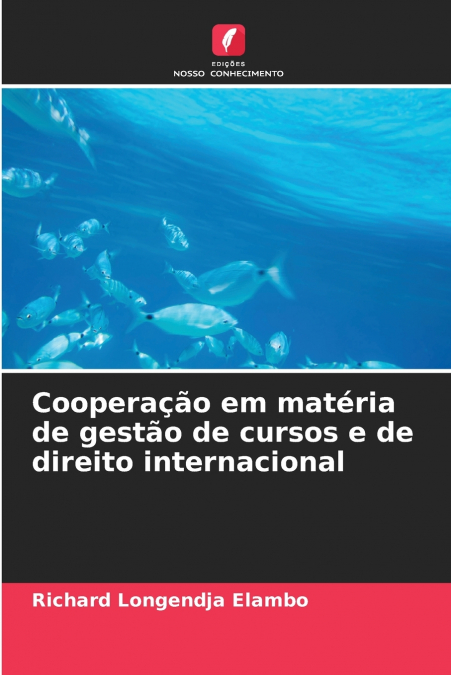 Cooperação em matéria de gestão de cursos e de direito internacional