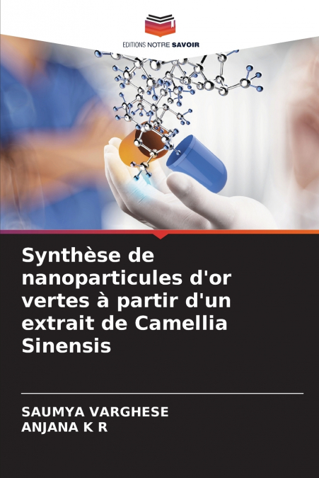 Synthèse de nanoparticules d’or vertes à partir d’un extrait de Camellia Sinensis
