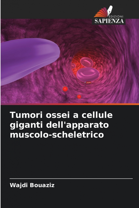 Tumori ossei a cellule giganti dell’apparato muscolo-scheletrico