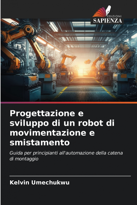 Progettazione e sviluppo di un robot di movimentazione e smistamento