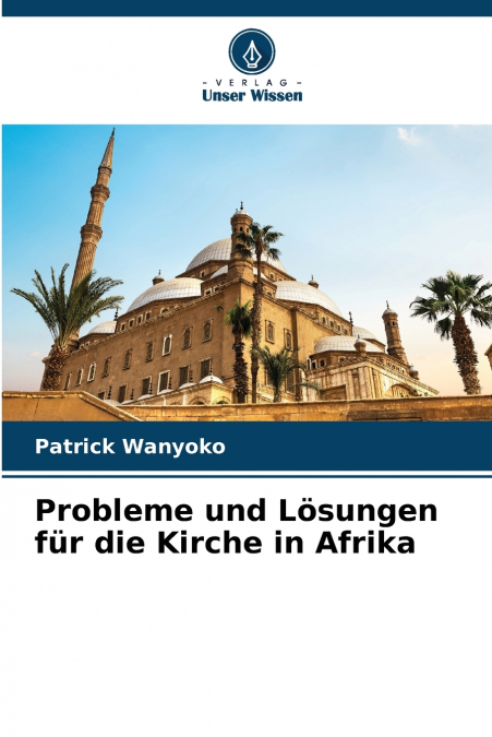 Probleme und Lösungen für die Kirche in Afrika