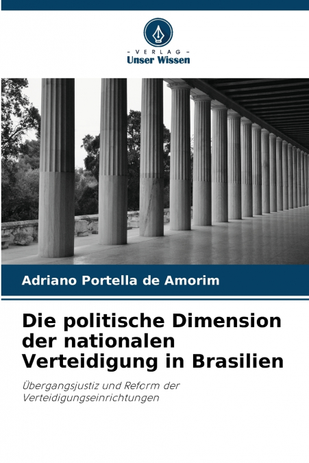 Die politische Dimension der nationalen Verteidigung in Brasilien