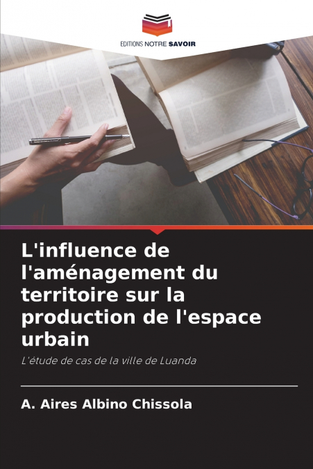 L’influence de l’aménagement du territoire sur la production de l’espace urbain