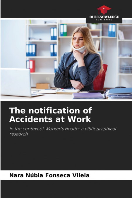 The notification of Accidents at Work