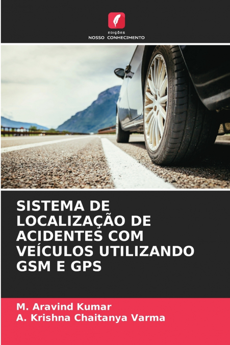 SISTEMA DE LOCALIZAÇÃO DE ACIDENTES COM VEÍCULOS UTILIZANDO GSM E GPS