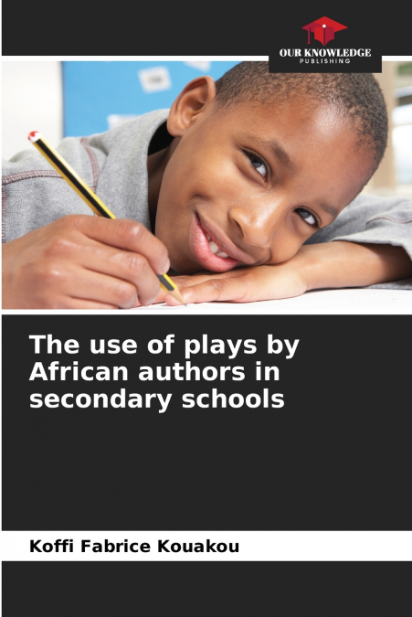 The use of plays by African authors in secondary schools