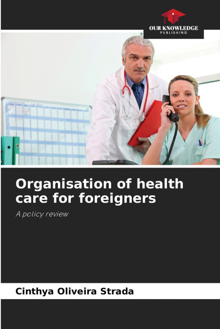 Organisation of health care for foreigners