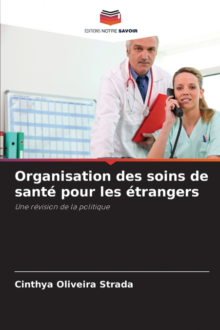 Organisation des soins de santé pour les étrangers