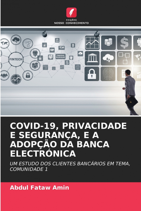 COVID-19, PRIVACIDADE E SEGURANÇA, E A ADOPÇÃO DA BANCA ELECTRÓNICA
