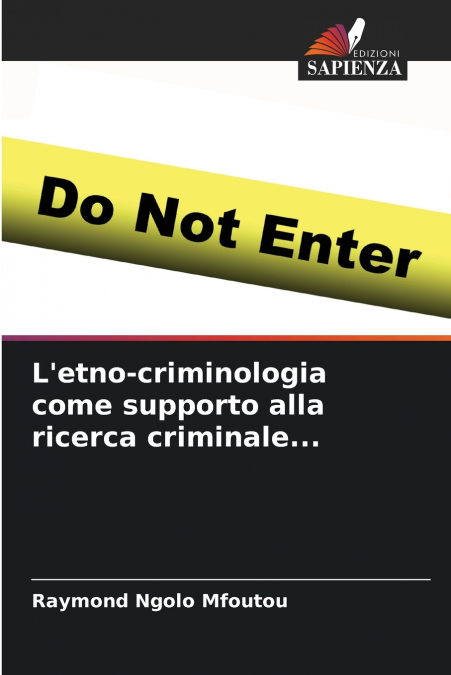 L’etno-criminologia come supporto alla ricerca criminale...