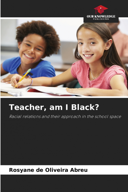 Teacher, am I Black?