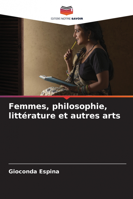 Femmes, philosophie, littérature et autres arts