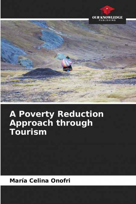 A Poverty Reduction Approach through Tourism