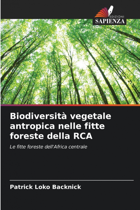 Biodiversità vegetale antropica nelle fitte foreste della RCA