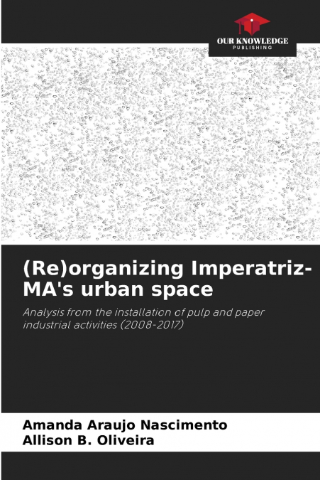 (Re)organizing Imperatriz-MA’s urban space