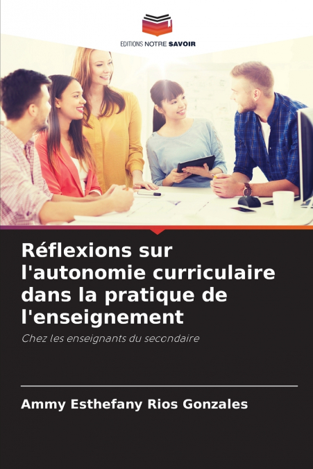 Réflexions sur l’autonomie curriculaire dans la pratique de l’enseignement