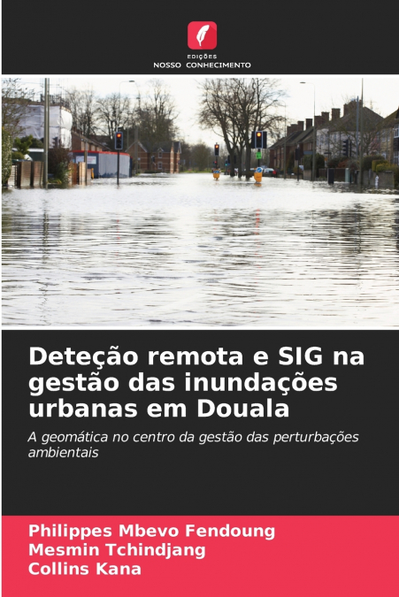 Deteção remota e SIG na gestão das inundações urbanas em Douala