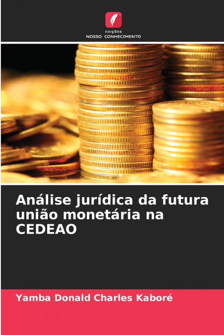 Análise jurídica da futura união monetária na CEDEAO