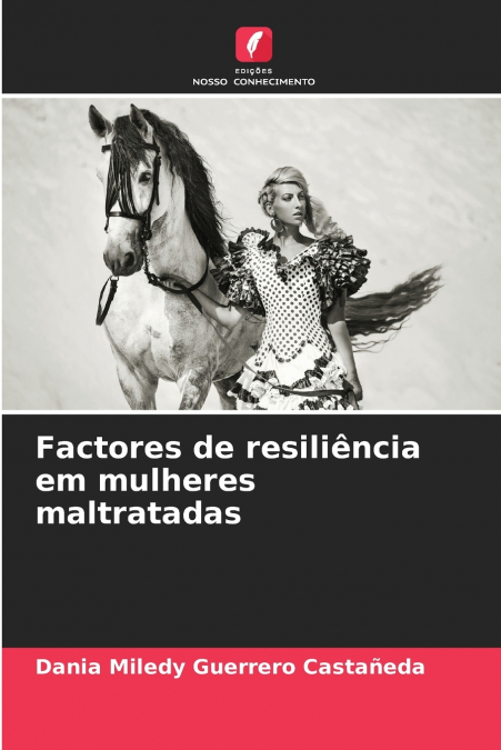 Factores de resiliência em mulheres maltratadas