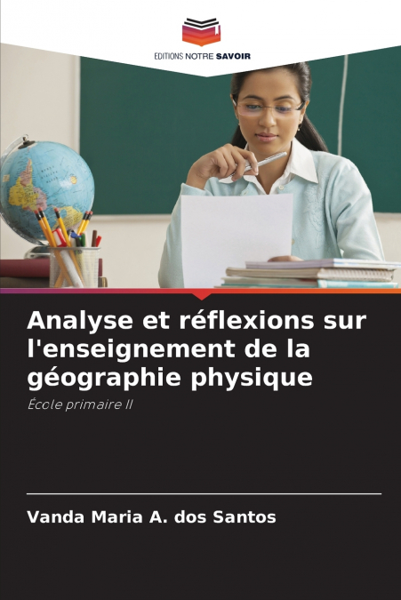 Analyse et réflexions sur l’enseignement de la géographie physique