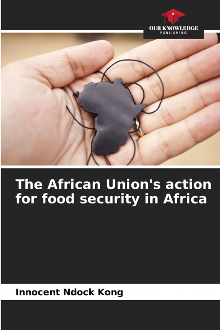 The African Union’s action for food security in Africa