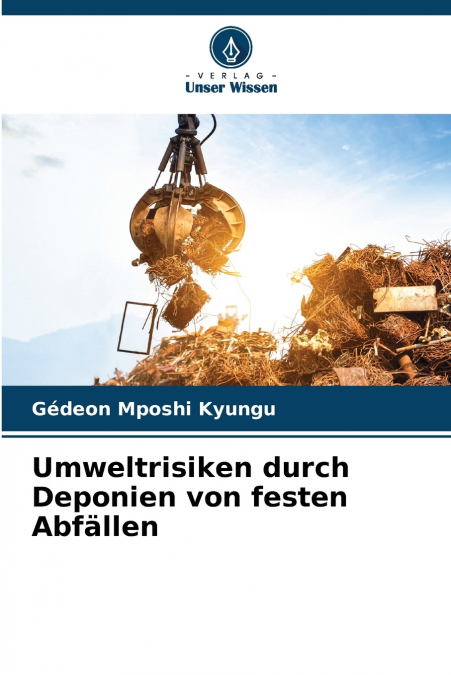 Umweltrisiken durch Deponien von festen Abfällen