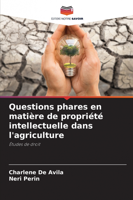 Questions phares en matière de propriété intellectuelle dans l’agriculture
