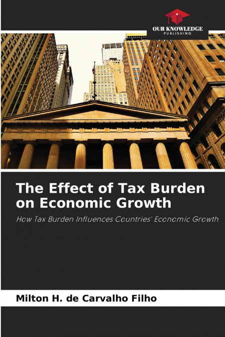 The Effect of Tax Burden on Economic Growth