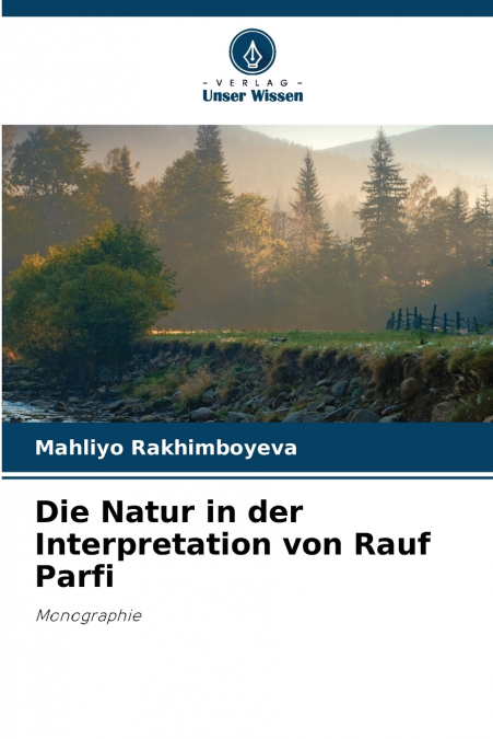 Die Natur in der Interpretation von Rauf Parfi
