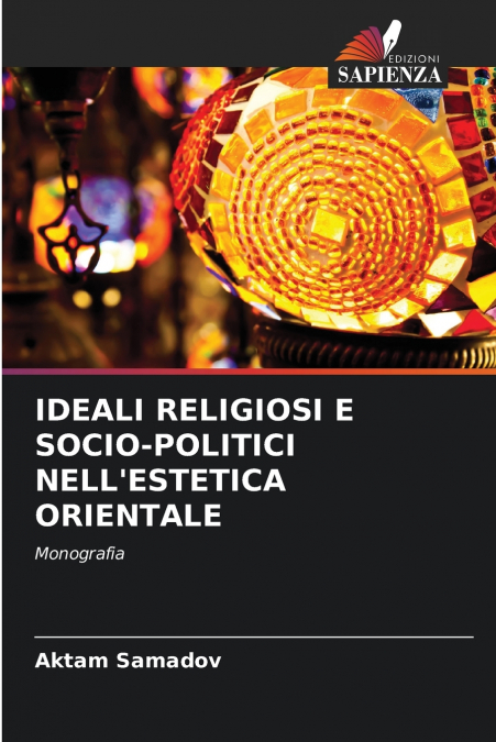 IDEALI RELIGIOSI E SOCIO-POLITICI NELL’ESTETICA ORIENTALE