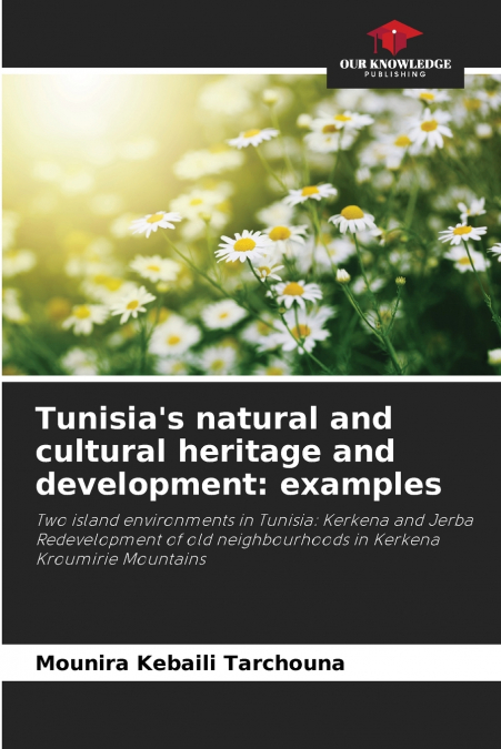 Tunisia’s natural and cultural heritage and development