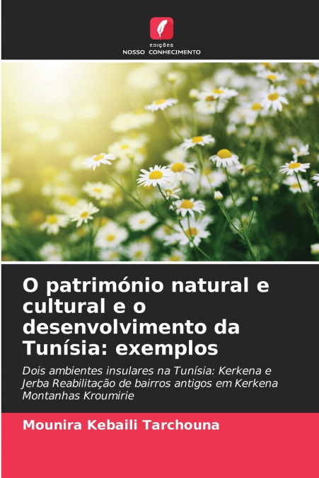 O património natural e cultural e o desenvolvimento da Tunísia