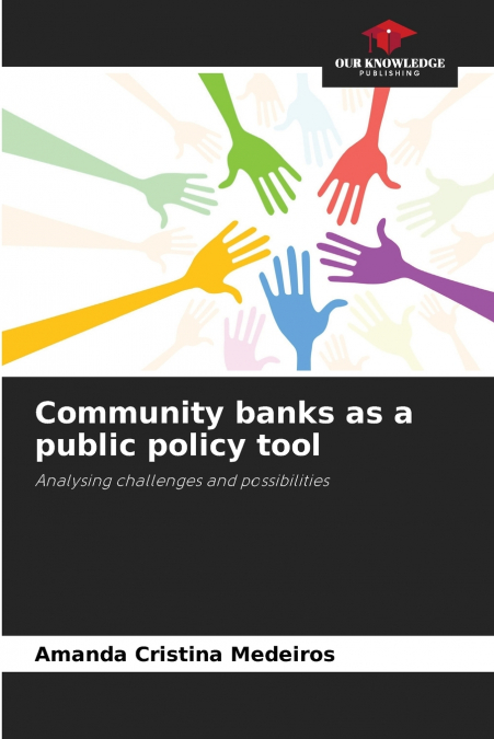 Community banks as a public policy tool