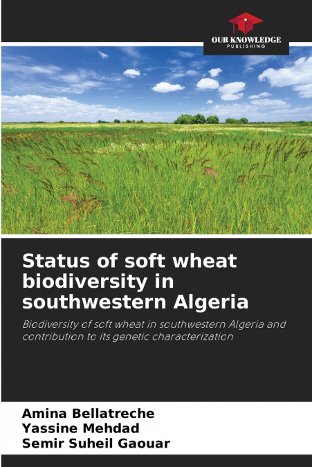 Status of soft wheat biodiversity in southwestern Algeria