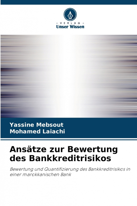 Ansätze zur Bewertung des Bankkreditrisikos