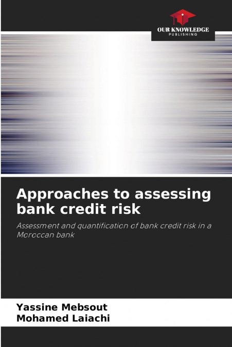 Approaches to assessing bank credit risk