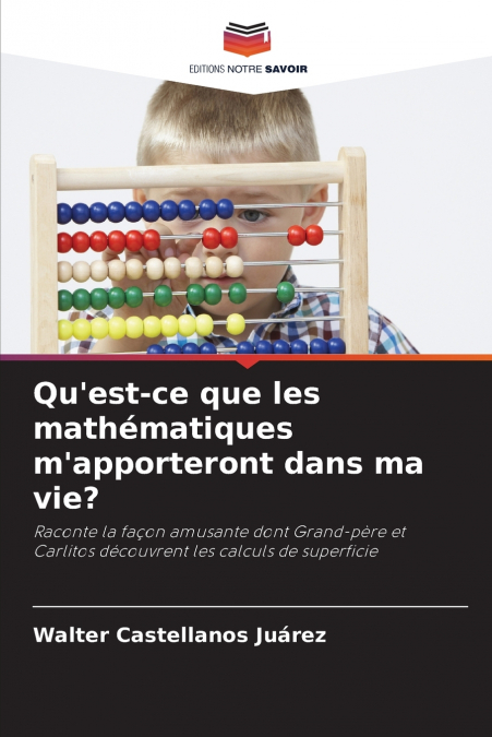 Qu’est-ce que les mathématiques m’apporteront dans ma vie?